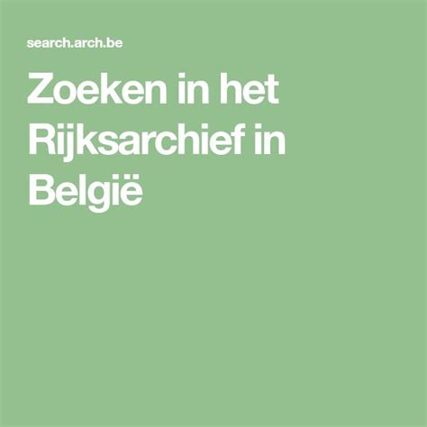 Zoeken in het Rijksarchief in België